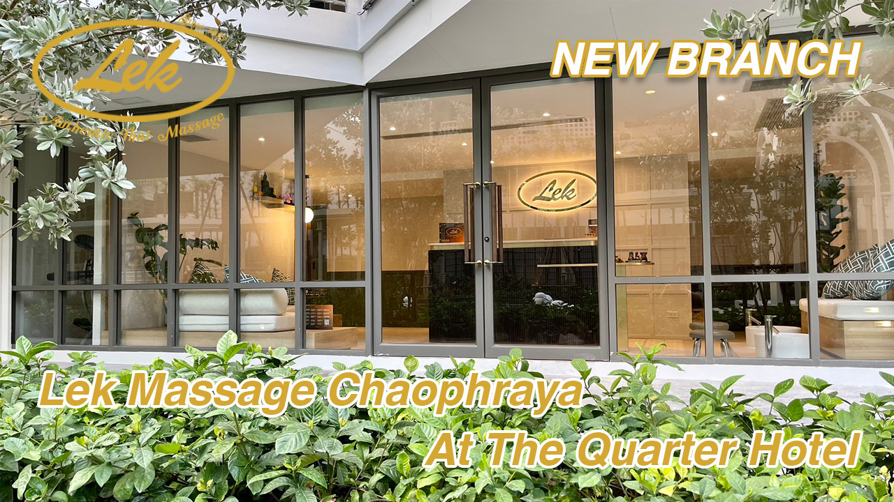 Lek Massage Chao Phraya New Branch Now Open!